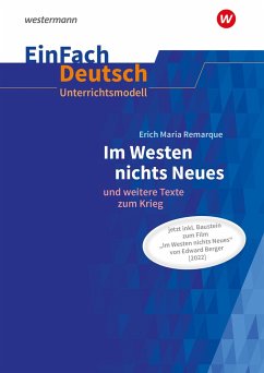 Im Westen nichts Neues.EinFach Deutsch Unterrichtsmodelle. Neubearbeitung Gymnasiale Oberstufe - Remarque, Erich Maria