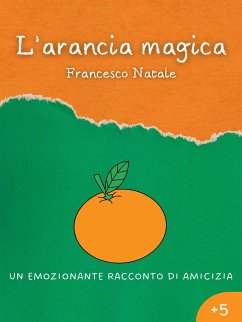 L'arancia magica (eBook, ePUB) - Natale, Francesco
