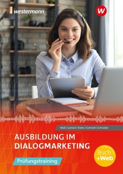 Ausbildung im Dialogmarketing. Prüfungstraining Schülerband - Schneider, Philipp;Kiefer, Tobias;Gerhart, Ariane;Weiß, Joachim