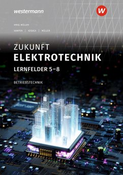 Zukunft Elektrotechnik Betriebstechnik LF 5-8 SB - Müller, Detlev;Kosaca, Gabriele;Kampen, Holger