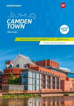 Camden Town Oberstufe. Arbeitsheft zu den Pflichtmaterialien Abitur 2026: Erhöhtes Anforderungsniveau. Niedersachsen - Reuter, Christoph;Schnoor, Mirja;Wauer, Sylvia