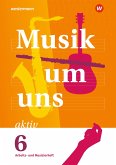 Musik um uns SI 6. Arbeits- und Musizierheft