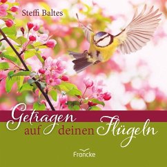 Getragen auf deinen Flügeln - Baltes, Steffi