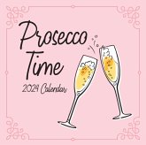Prosecco Time 2024 Square Wall Calendar