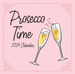 Prosecco Time 2024 Square Wall Calendar - Red Robin Publishing Ltd.