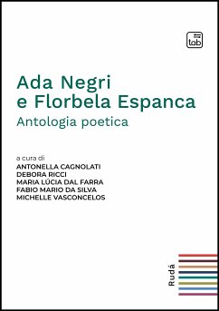 Ada Negri e Florbela Espanca (eBook, PDF) - Cagnolati, Antonella; Lucia Dal Farra, Maria; Mario Da Silva, Fabio; Ricci, Debora; Vasconcelos, Michelle