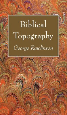 Biblical Topography - Rawlinson, George