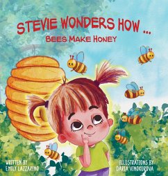 Stevie Wonders How...Bees Make Honey - Lazzarino, Emily