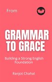 From Grammar to Grace (eBook, ePUB)
