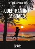 Quei tramonti a Grado (eBook, ePUB)