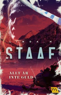 Allt är inte guld (eBook, ePUB) - H. Staaf, Linda