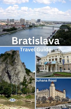 Bratislava Travel Guide (eBook, ePUB) - Rossi, Suhana