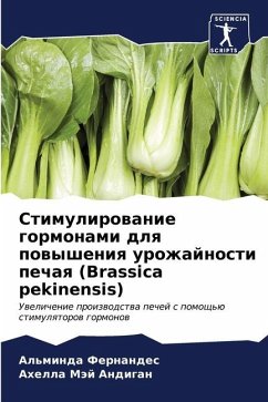 Stimulirowanie gormonami dlq powysheniq urozhajnosti pechaq (Brassica pekinensis) - Fernandes, Al'minda;Andigan, Ahella Mäj