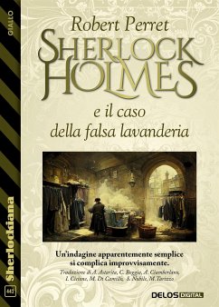Scherlock Holmes e il caso della falsa lavanderia (eBook, ePUB) - Perret, Robert