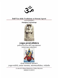 Yoga Pratyāhāra, porta di accesso allo yoga interiore (antaryoga-saṃyama) (eBook, ePUB) - Bordoni Fabio Milioni, Liliana