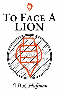 To Face a Lion (eBook, ePUB) - Huffman, G.D.K.