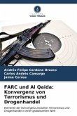 FARC und Al Qaida: Konvergenz von Terrorismus und Drogenhandel