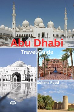 Abu Dhabi Travel Guide (eBook, ePUB) - Rossi, Suhana