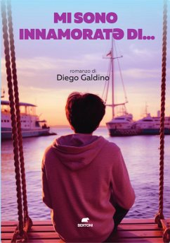 Mi sono innamoratƏ di… (eBook, ePUB) - Galdino, Diego