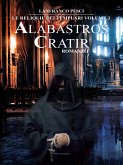 Le Reliquie dei Templari - Volume 3. Alabastros Cratir (eBook, ePUB)