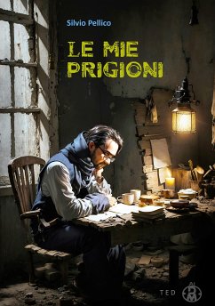 Le mie prigioni (eBook, ePUB) - Pellico, Silvio