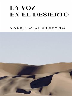 La voz en el desierto (eBook, ePUB) - Di Stefano, Valerio