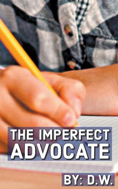 The Imperfect Advocate - W., D.