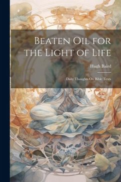 Beaten Oil for the Light of Life - Baird, Hugh