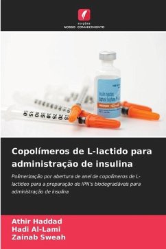 Copolímeros de L-lactido para administração de insulina - Haddad, Athir;Al-Lami, Hadi;Sweah, Zainab