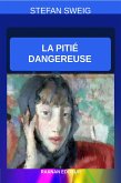 La Pitié Dangereuse (eBook, ePUB)