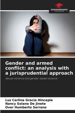Gender and armed conflict: an analysis with a jurisprudential approach - Gracia Hincapié, LUZ CARLINA;Solano De Jinete, Nancy;Serrano, Over Humberto
