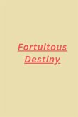 Fortuitous Destiny