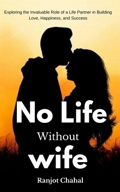 No Life Without Wife (eBook, ePUB) - Chahal, Ranjot Singh