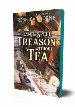 Can't Spell Treason Without Tea - Thorne, Rebecca