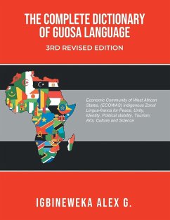 THE COMPLETE DICTIONARY OF GUOSA LANGUAGE 3RD REVISED EDITION - Igbineweka, Alex Ekhagousa