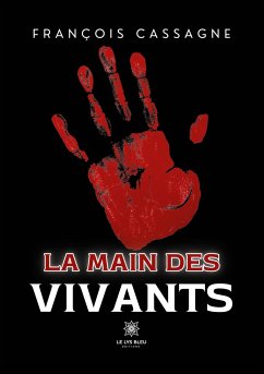 La main des vivants - François Cassagne