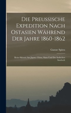 Cover Die Preussische Expedition nach Ostasien während der Jahre 1860-1862