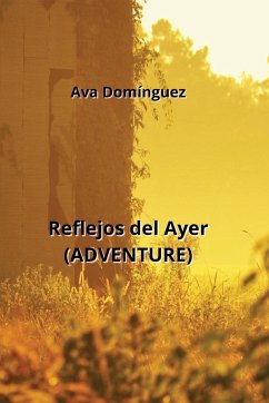 Reflejos del Ayer (ADVENTURE) - Domínguez, Ava