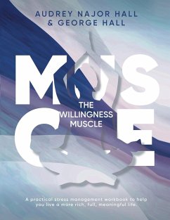 The Willingness Muscle - Hall, Audrey N.; Hall, George C.