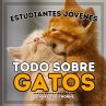 Estudiantes Jóvenes, Todo sobre Gatos - Bild 1