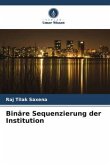 Binäre Sequenzierung der Institution