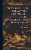 Die Chronologie der ältesten Bronzezeit in Nord-Deutschland und Skandinavien