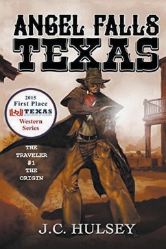 Angel Falls, Texas The Traveler # 1 - The Origin - Hulsey, J. C.