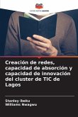 Creación de redes, capacidad de absorción y capacidad de innovación del cluster de TIC de Lagos