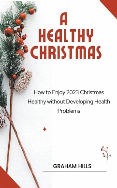 A Healthy Christmas - Hills, Graham