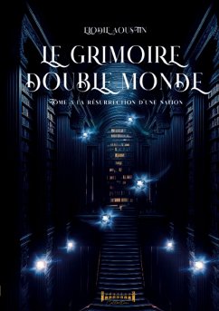 Le grimoire double monde - Aoustin, Elodie