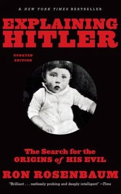 Explaining Hitler - Rosenbaum, Ron
