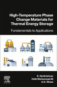 High-Temperature Phase Change Materials for Thermal Energy Storage - Harikrishnan, S.; Muhammad Ali, Hafiz; Dhass, A D