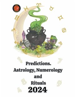 Predictions. Astrology, Numerology and Rituals 2024 - Rubi, Alina A; Rubi, Angeline