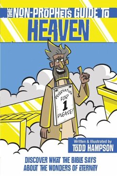The Non-Prophet's Guide to Heaven - Hampson, Todd